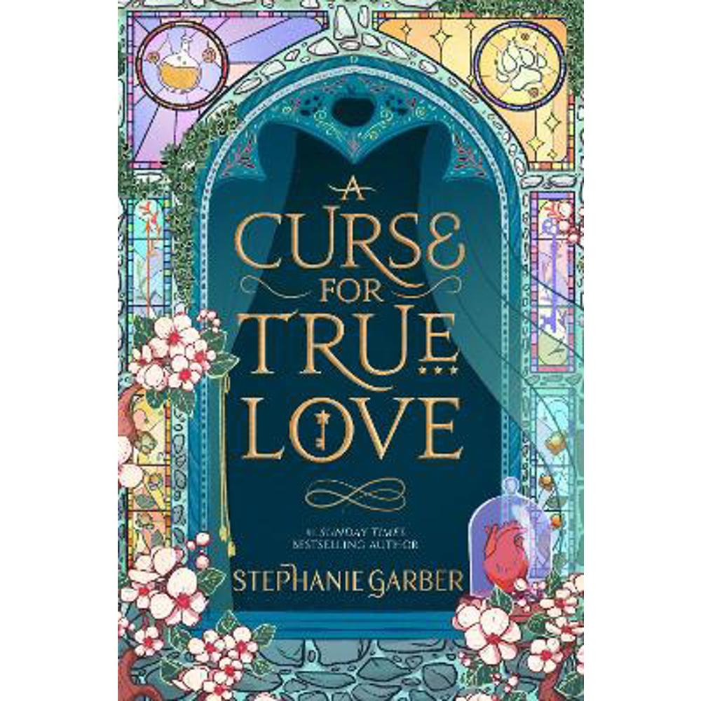 A Curse For True Love: the thrilling final book in the Once Upon a Broken Heart series (Hardback) - Stephanie Garber